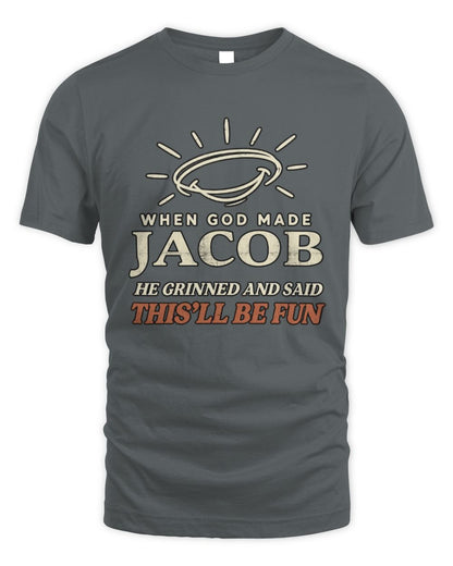 When God Made Your Name Funny Western T-Shirt T-Shirt JACOB M1-S82 / Unisex Standard T-Shirt / charcoal