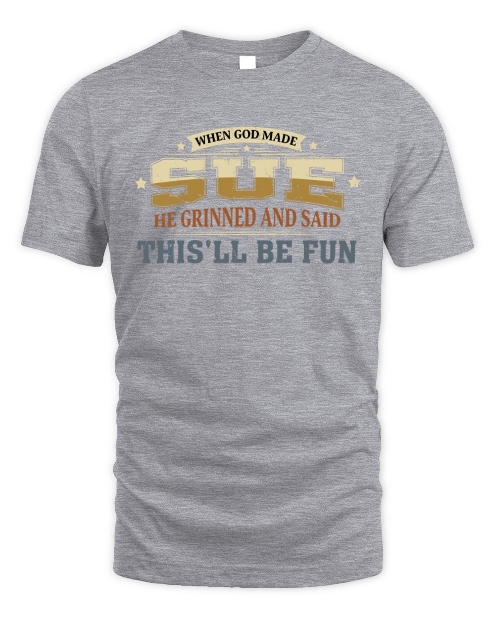 When God Made Your Name Funny Heritage T-Shirt SUE M1-80 / Unisex Standard T-Shirt / sport grey