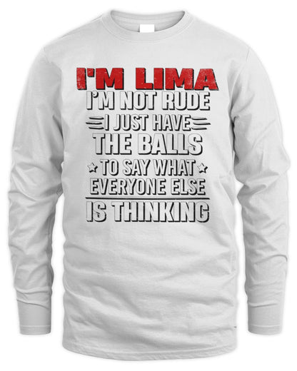I'm Name I'm Not Rude I Just Have The Balls Funny T-Shirt LIMA M1-46 / Men's Long Sleeved T-Shirt / white