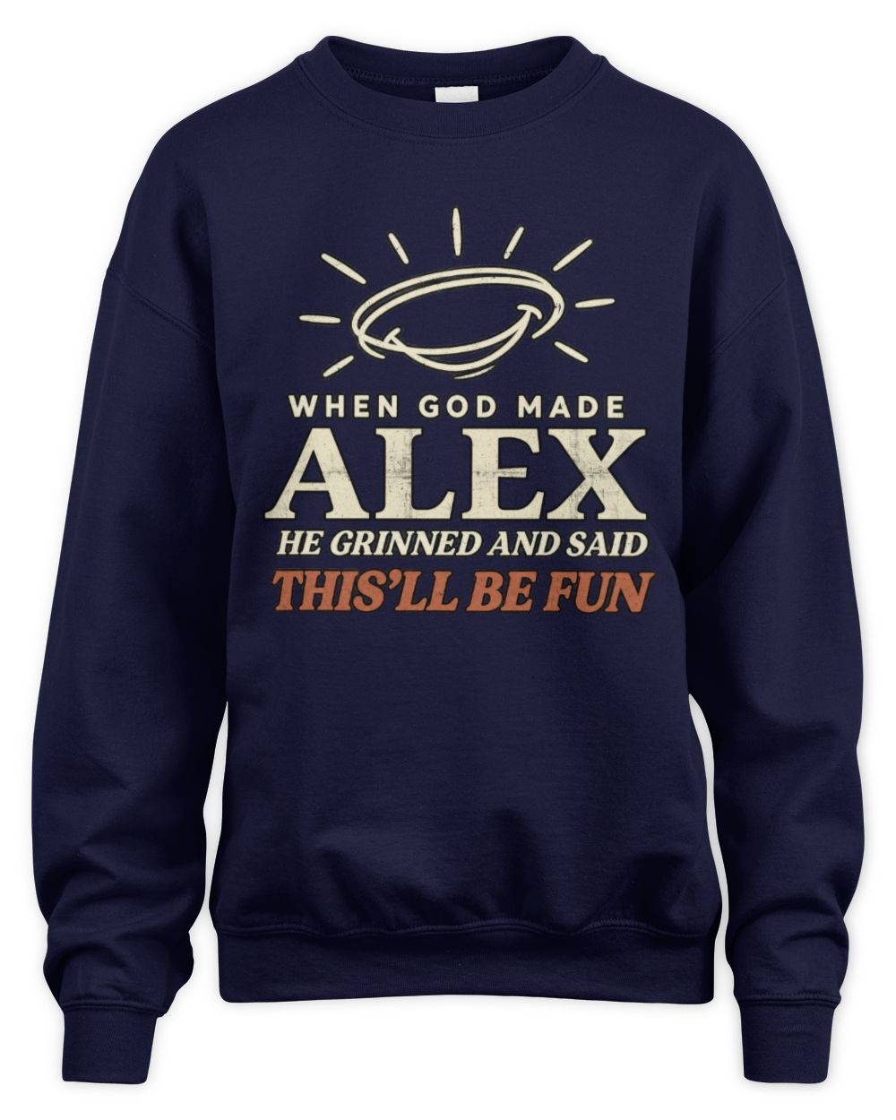 When God Made Your Name Funny Western T-Shirt T-Shirt ALEX M1-S82 / Unisex Sweatshirt / navy