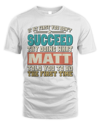 If at First You Don't Succeed Funny Vintage Shirt MATT M1-53 / Unisex Standard T-Shirt / white