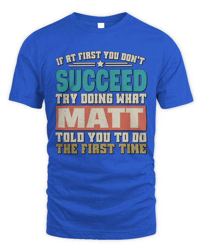 If at First You Don't Succeed Funny Vintage Shirt MATT M1-53 / Unisex Standard T-Shirt / royal
