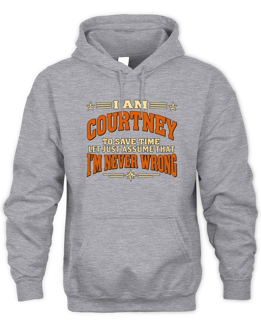 I'm Name Let's Just Assume I'm Never Wrong Retro Shirt COURTNEY M1-64 / Unisex Hoodie / sport grey
