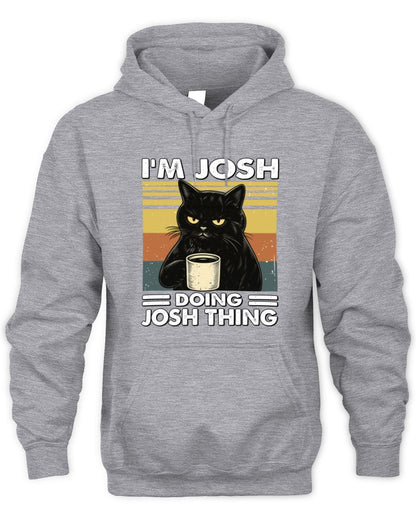 I'm Name Doing Name Thing Grumpy Black Cat Shirt JOSH M1-79 / Unisex Hoodie / sport grey