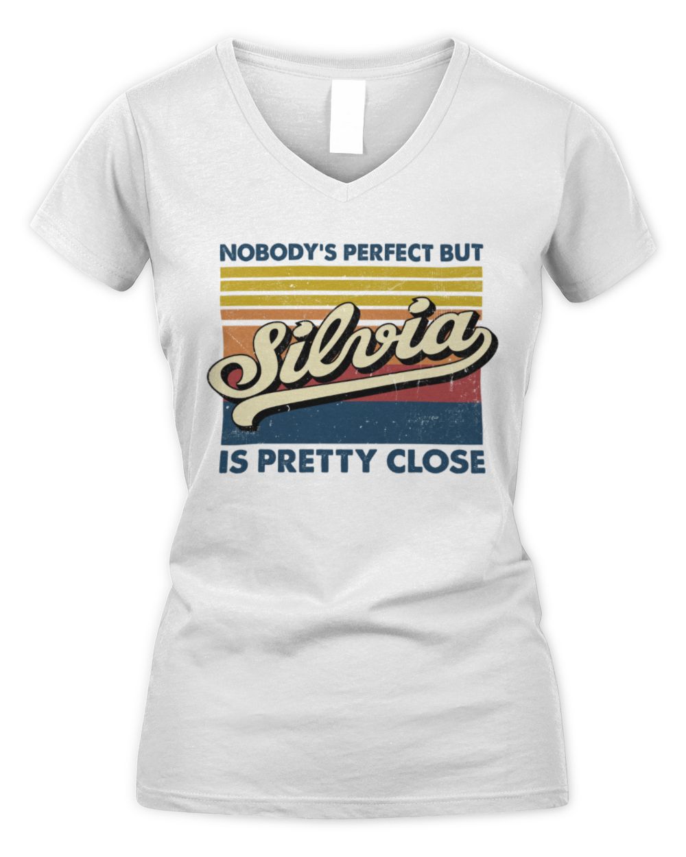 Nobody's Perfect But Your Name Is Pretty Close Retro Shirt SILVIA M1-65 / Women's V-Neck T-Shirt / white