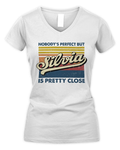 Nobody's Perfect But Your Name Is Pretty Close Retro Shirt SILVIA M1-65 / Women's V-Neck T-Shirt / white