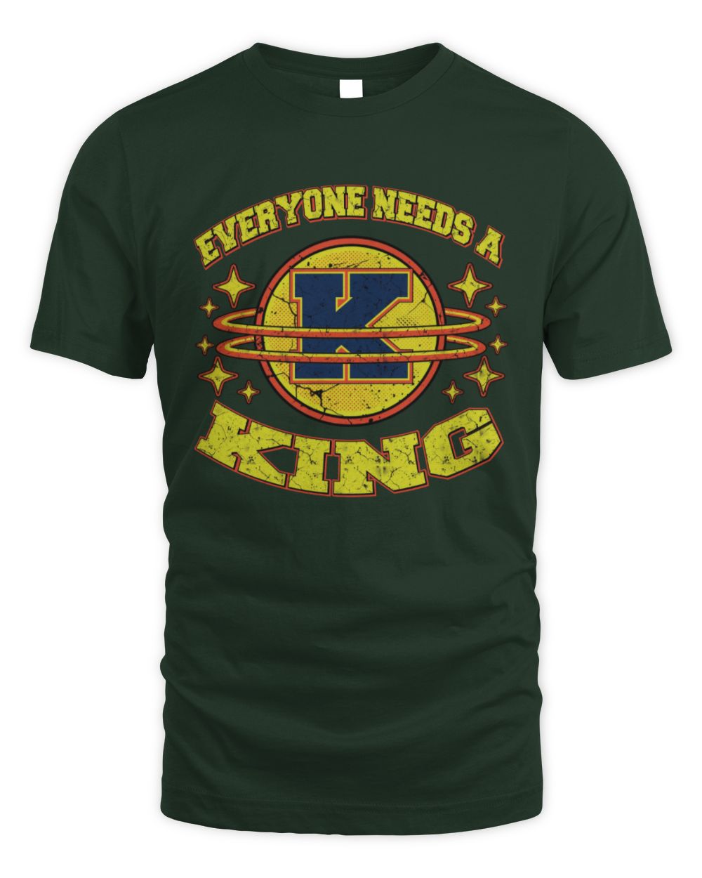 Everyone Needs a Your Name Shirt KING M1-76 / Unisex Standard T-Shirt / forest green