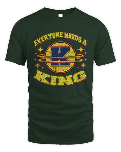 Everyone Needs a Your Name Shirt KING M1-76 / Unisex Standard T-Shirt / forest green