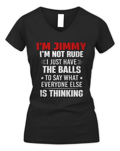 I'm Name I'm Not Rude I Just Have The Balls Funny T-Shirt JIMMY M1-46 / Women's V-Neck T-Shirt / black