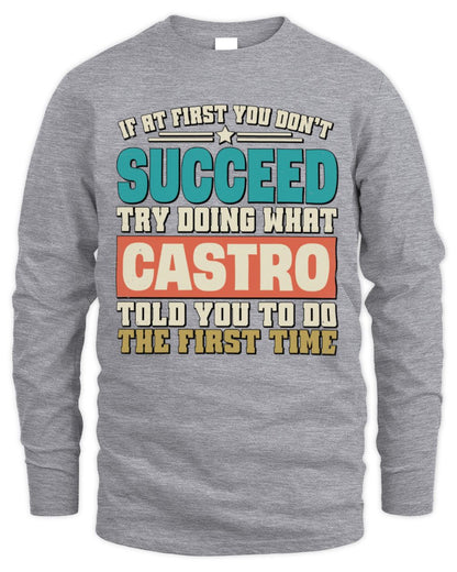 If at First You Don't Succeed Funny Vintage Shirt CASTRO M1-53 / Men's Long Sleeved T-Shirt / sport grey