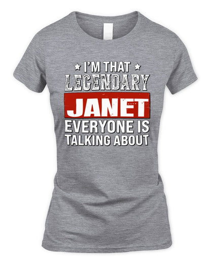I'm That Legendary Name Everyone Is Talking About Funny Graphic T-Shirt JANET M1-73 / Women's Standard T-Shirt / sport grey
