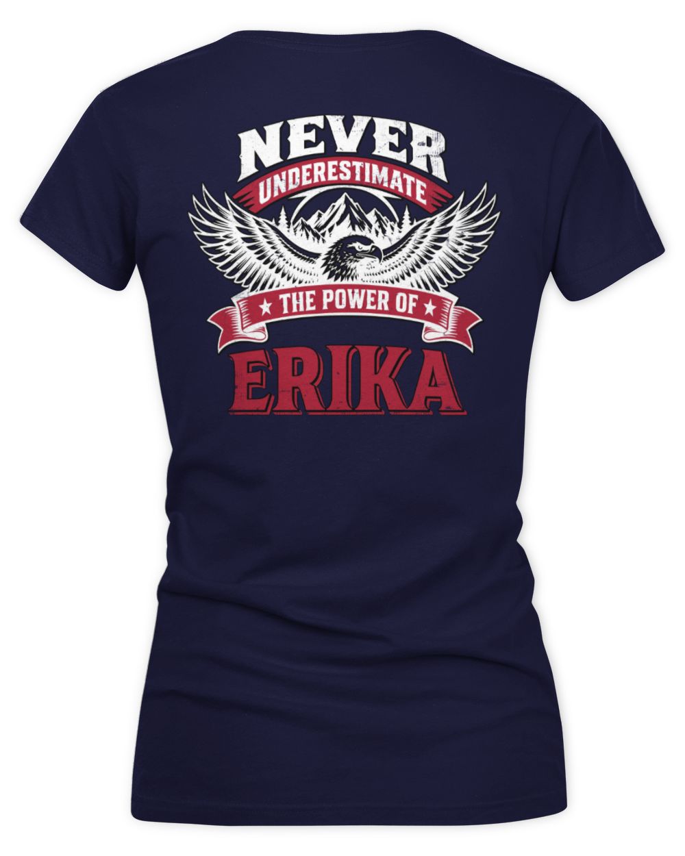Never Underestimate Your Name Eagle Mountain Shirt ERIKA M1-61 / Women's V-Neck T-Shirt / navy