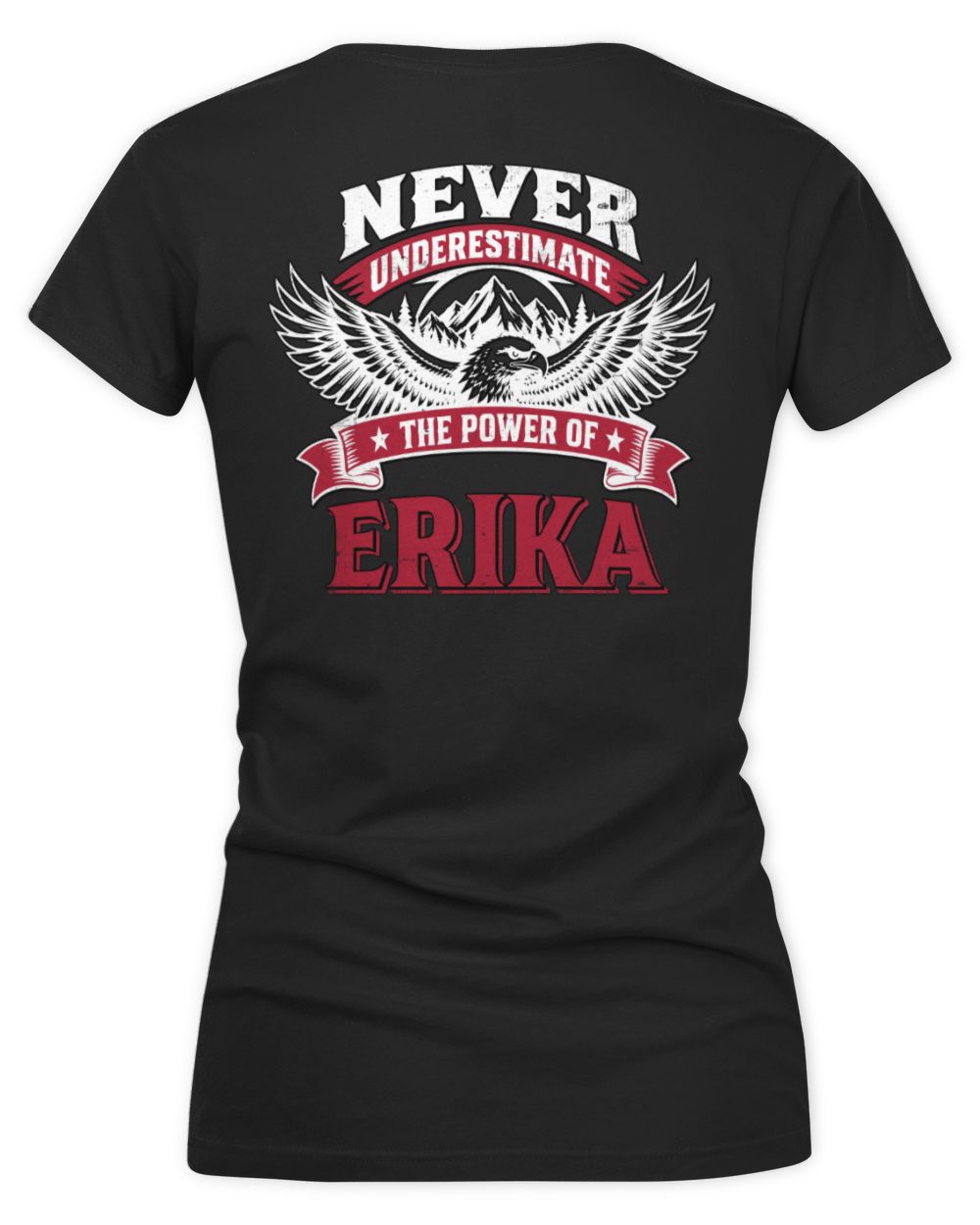 Never Underestimate Your Name Eagle Mountain Shirt ERIKA M1-61 / Women's V-Neck T-Shirt / black
