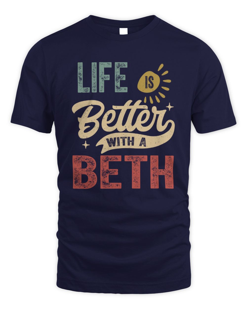 Life Is Better With a Name Personalized Retro T-Shirt BETH-48 / Unisex Standard T-Shirt / navy