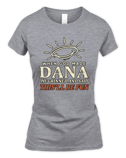 When God Made Your Name Funny Western T-Shirt T-Shirt DANA M1-S82 / Women's Standard T-Shirt / sport grey