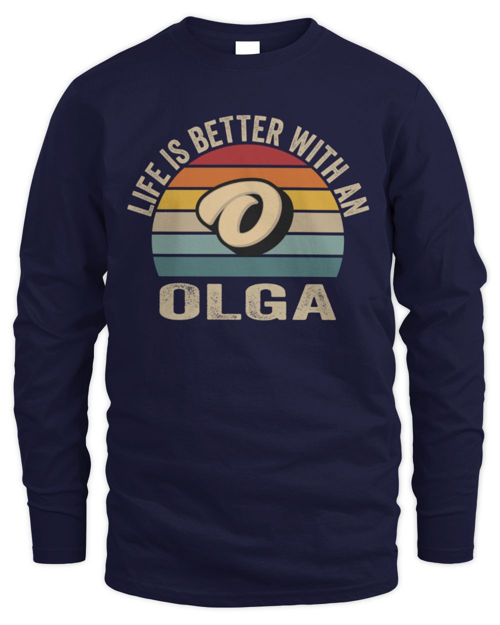 Life Is Better with Name Vintage Sun Shirt OLGA M1-50 / Men's Long Sleeved T-Shirt / navy