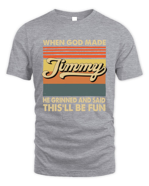 When God Made Your Name He Grinned Vintage T-Shirt JIMMY M1-55 / Unisex Standard T-Shirt / sport grey