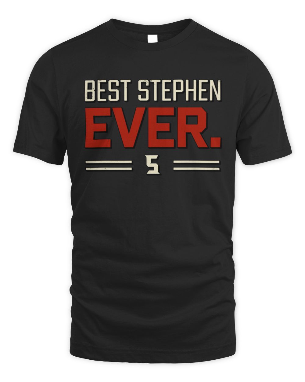 Best Your Name Ever Cool Shirt STEPHEN M1-58 / Unisex Standard T-Shirt / black