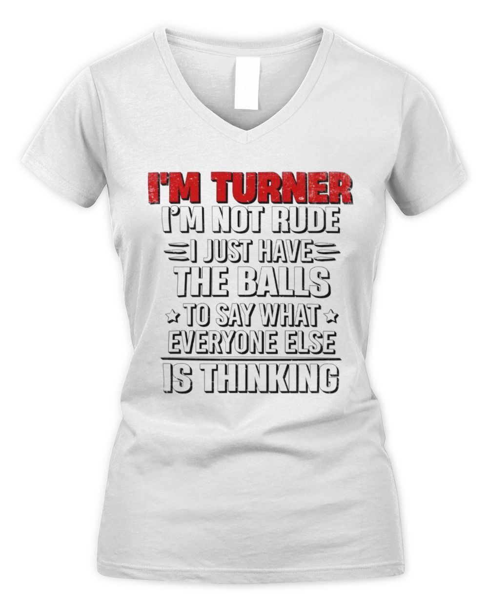 I'm Name I'm Not Rude I Just Have The Balls Funny T-Shirt TURNER M1-46 / Women's V-Neck T-Shirt / white
