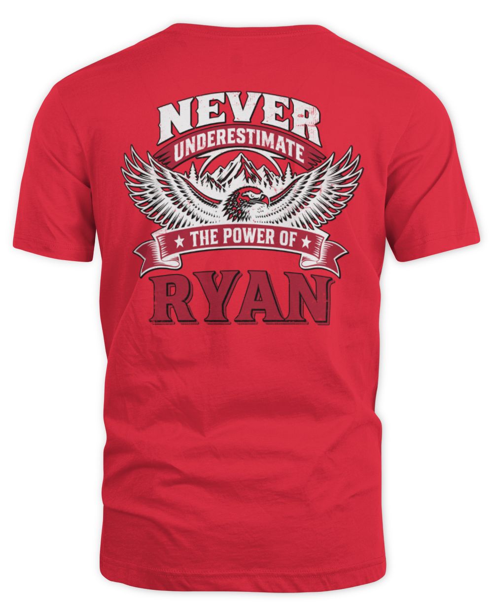 Never Underestimate Your Name Eagle Mountain Shirt RYAN M1-61 / Unisex Standard T-Shirt / red