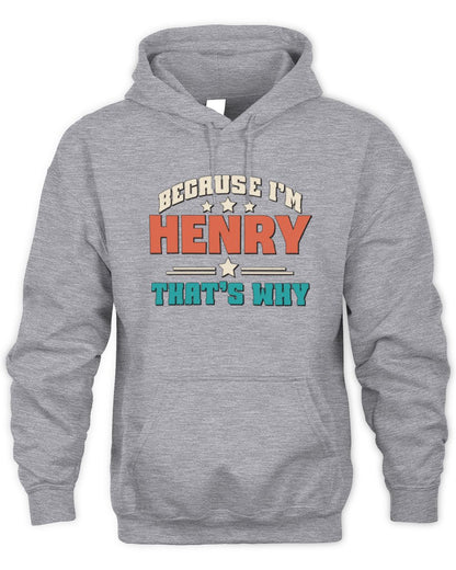 Because I'm Name That's Why Personalized Retro Shirt HENRY-49 / Unisex Hoodie / sport grey