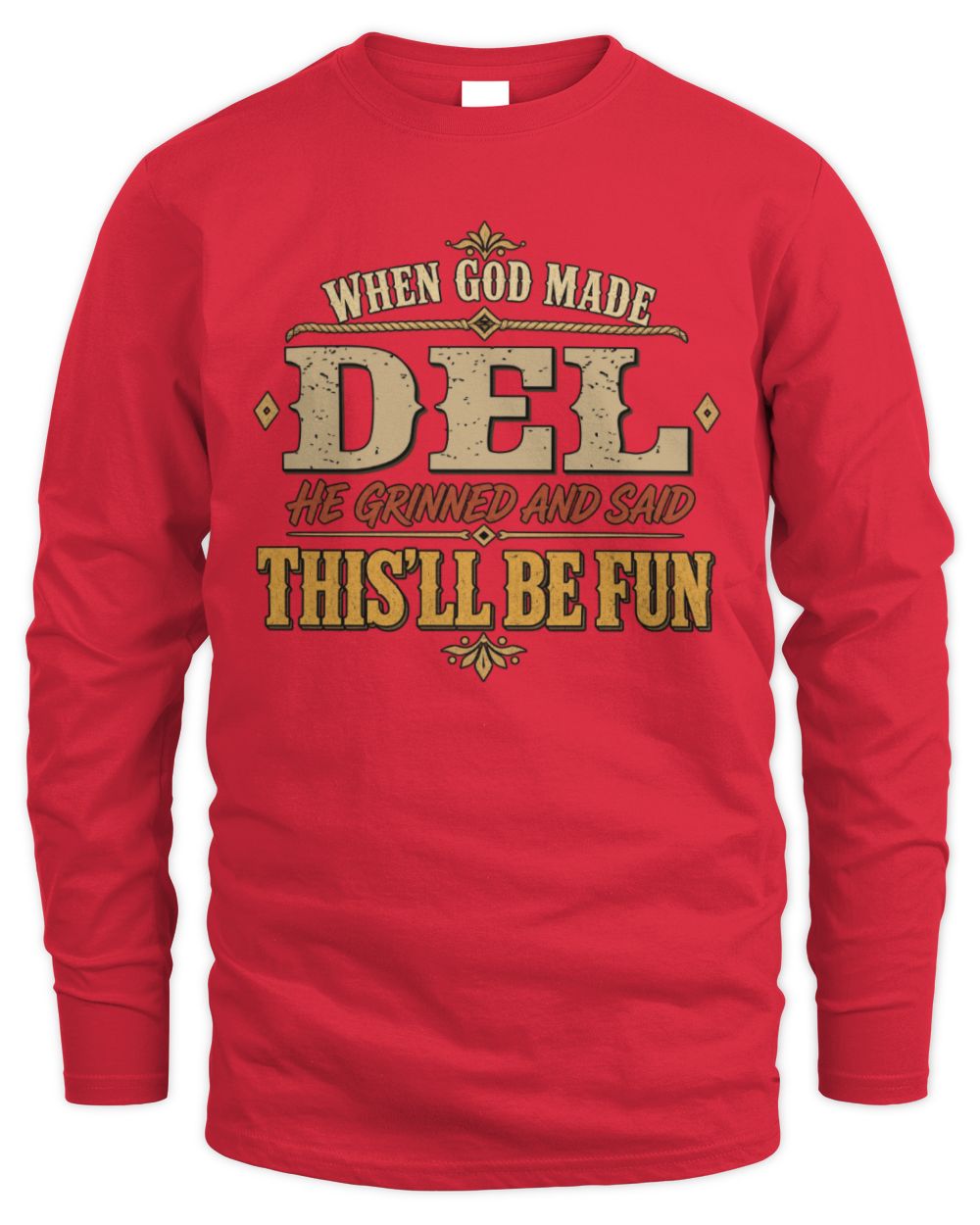 When God Made Your Name Funny Western T-Shirt DEL M1-81 / Men's Long Sleeved T-Shirt / red