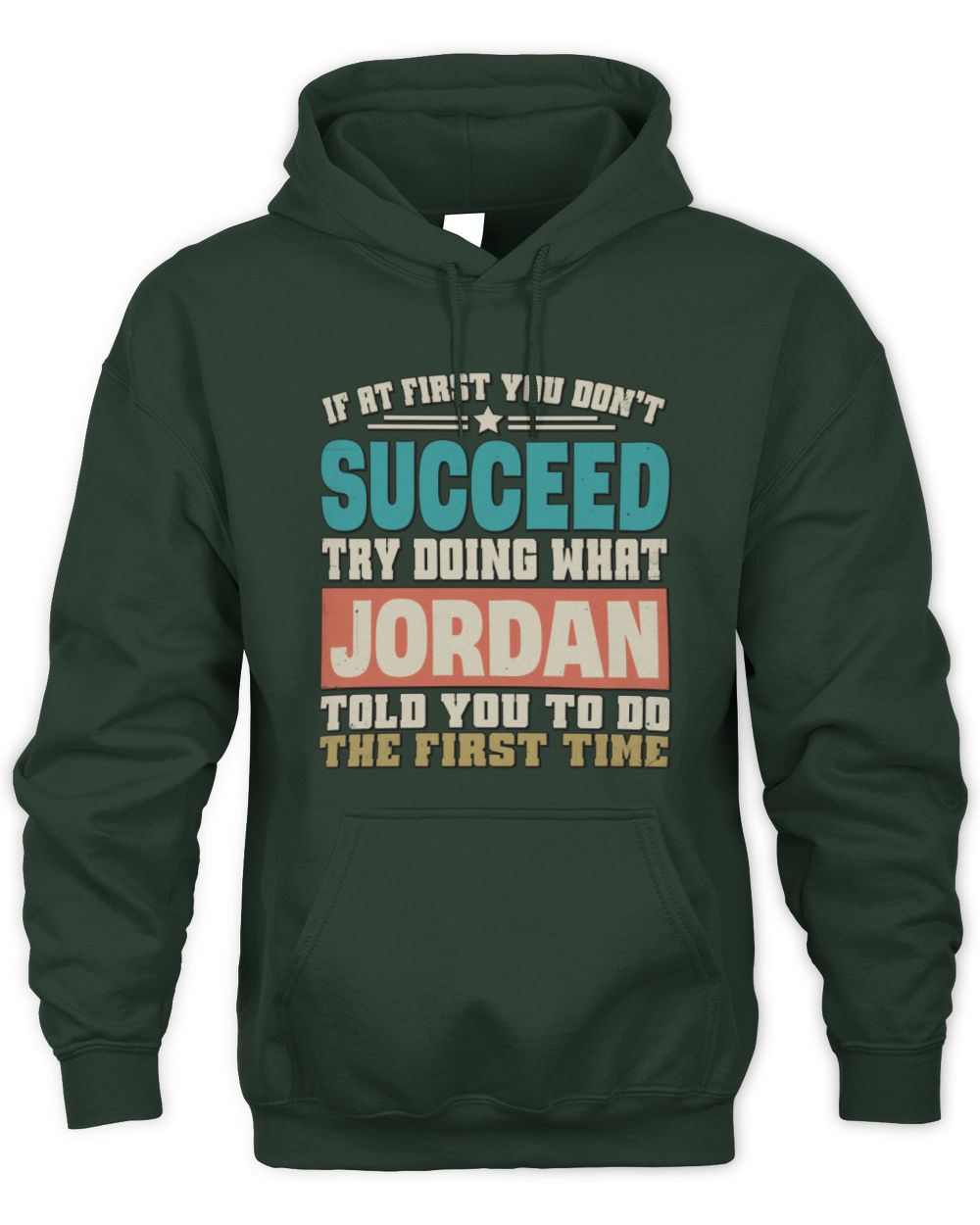 If at First You Don't Succeed Funny Vintage Shirt JORDAN M1-53 / Unisex Hoodie / forest green