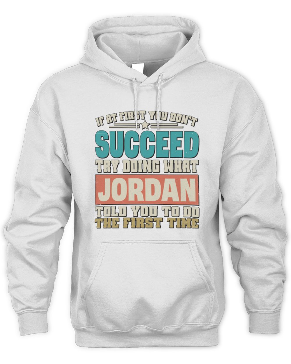 If at First You Don't Succeed Funny Vintage Shirt JORDAN M1-53 / Unisex Hoodie / white