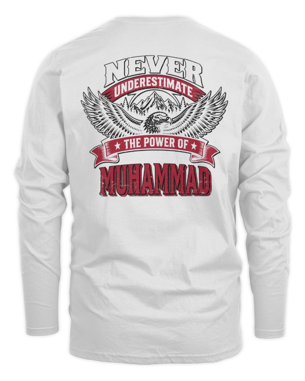 Never Underestimate Your Name Eagle Mountain Shirt MUHAMMAD M1-61 / Men's Long Sleeved T-Shirt / white