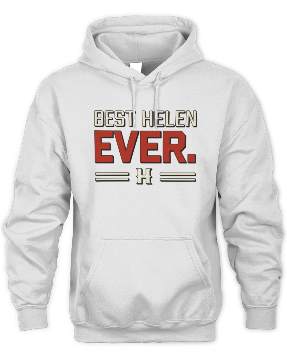Best Your Name Ever Cool Shirt HELEN M1-58 / Unisex Hoodie / white