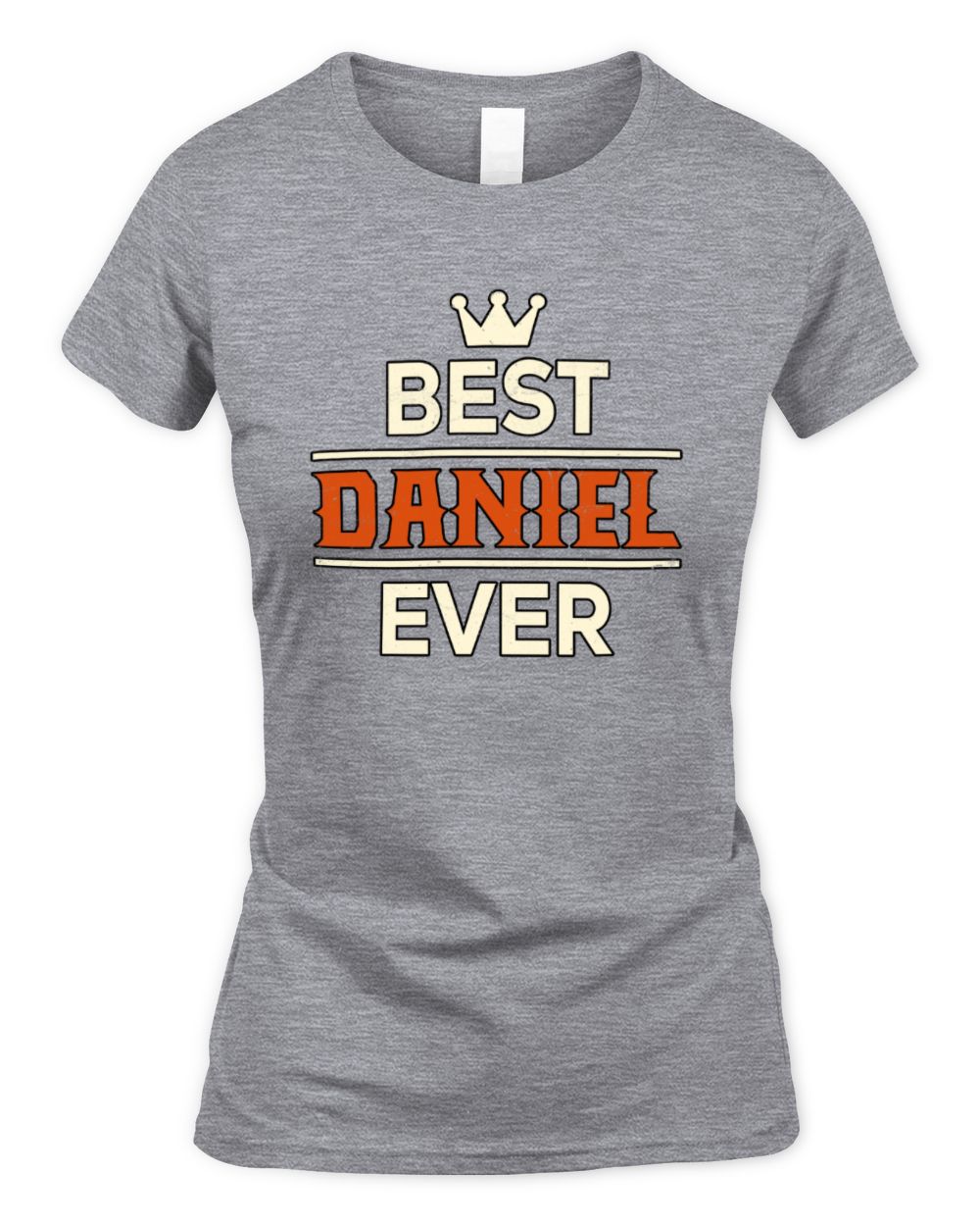 Best Your Name With Crown Shirt DANIEL M1-59 / Women's Standard T-Shirt / sport grey