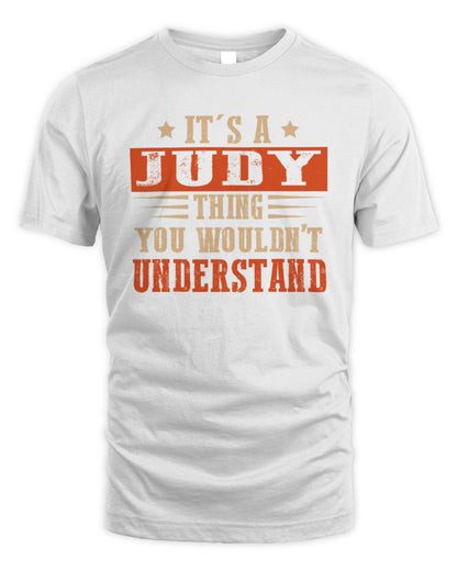 It's a Name Thing Personalized Funny Shirt JUDY M1-51 / Unisex Standard T-Shirt / white