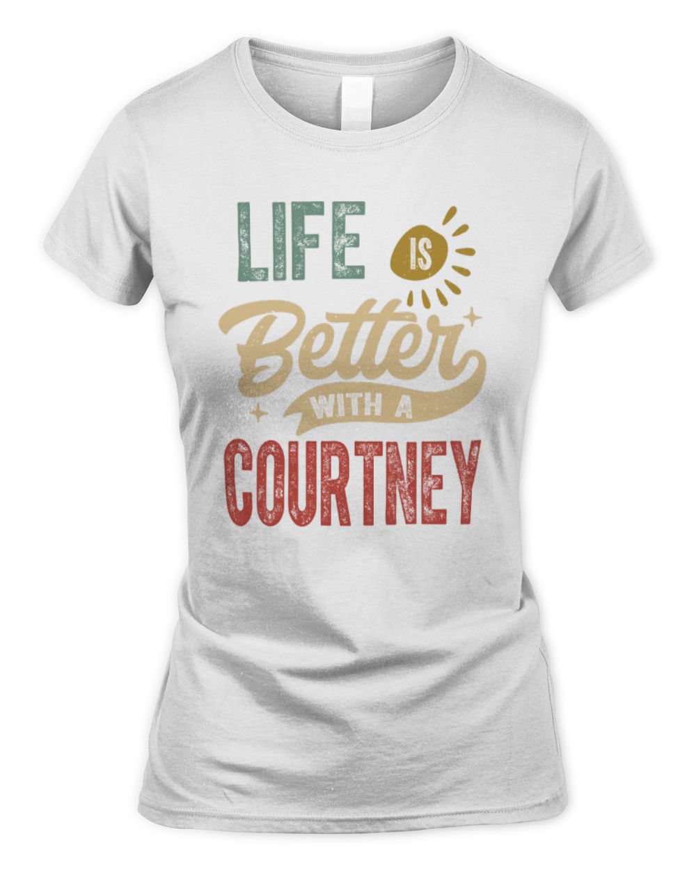 Life Is Better With a Name Personalized Retro T-Shirt COURTNEY-48 / Women's Standard T-Shirt / white