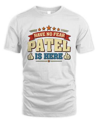 Have No Fear Your Name Is Here Cool Graphic T-Shirt PATEL M1-71 / Unisex Standard T-Shirt / white