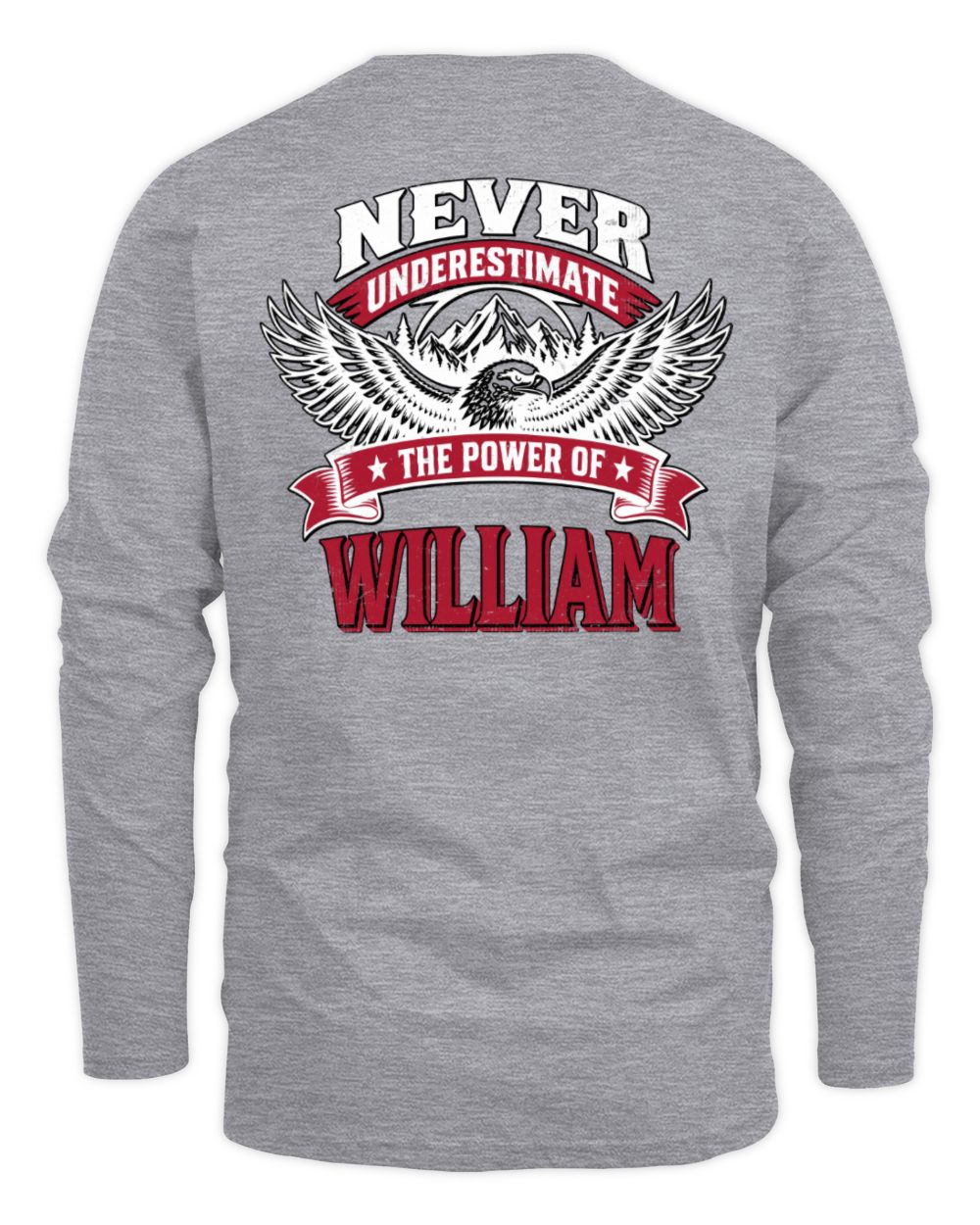 Never Underestimate Your Name Eagle Mountain Shirt WILLIAM M1-61 / Men's Long Sleeved T-Shirt / sport grey