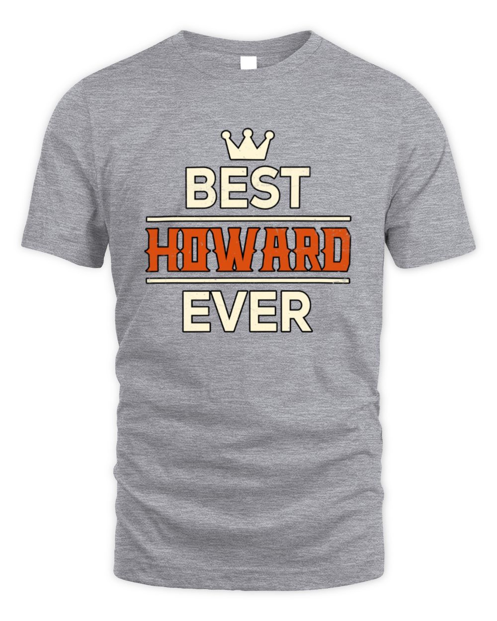 Best Your Name With Crown Shirt HOWARD M1-59 / Unisex Standard T-Shirt / sport grey