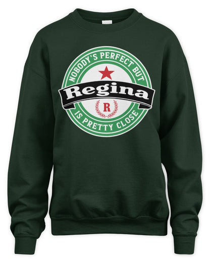 Nobody's Perfect But Your Name Is Pretty Close Heineken Beer T-Shirt REGINA M1-S85 / Unisex Sweatshirt / forest green