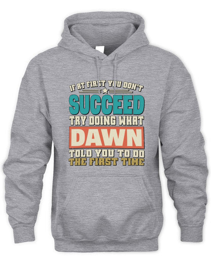 If at First You Don't Succeed Funny Vintage Shirt DAWN M1-53 / Unisex Hoodie / sport grey