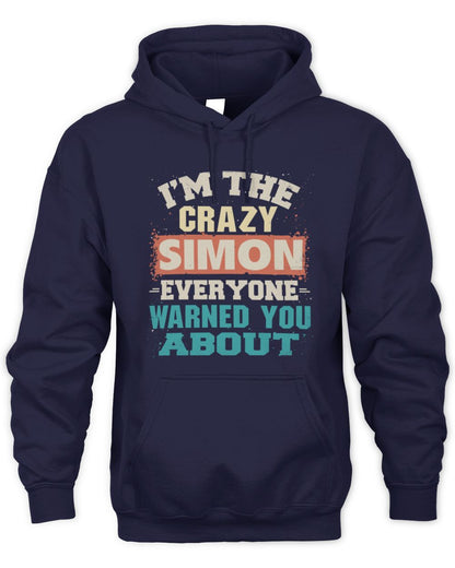 I'm the Crazy One Everyone Warned You About Retro Graphic T-Shirt SIMON M1-70 / Unisex Hoodie / navy