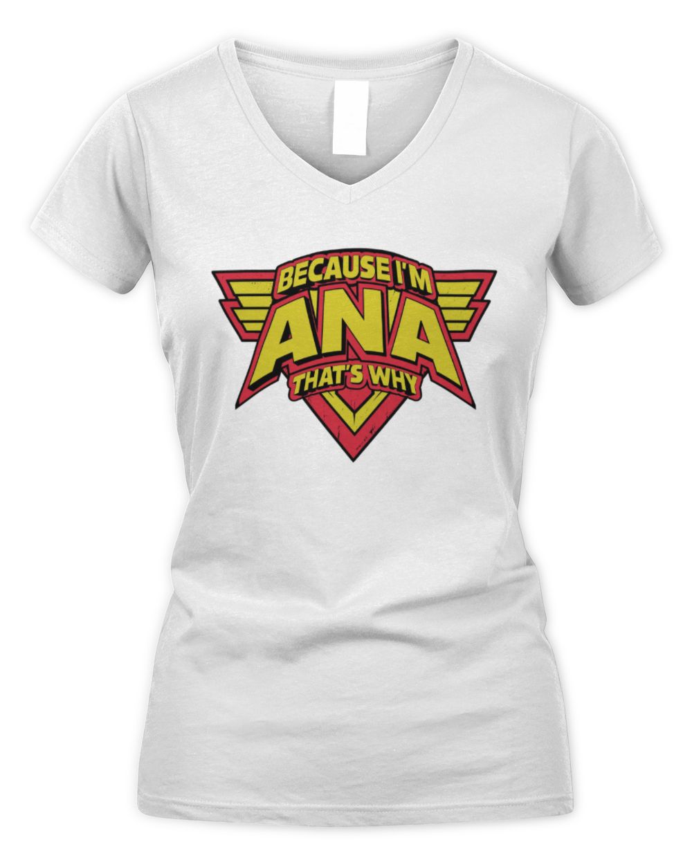 Because I'm Name That's Why Red and Yellow Logo Graphic T-Shirt ANA M1-75 / Women's V-Neck T-Shirt / white