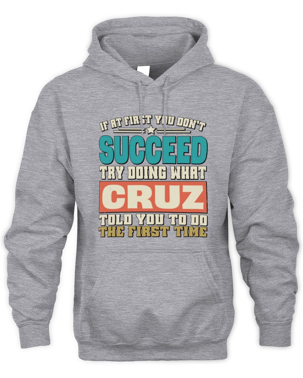 If at First You Don't Succeed Funny Vintage Shirt CRUZ M1-53 / Unisex Hoodie / sport grey