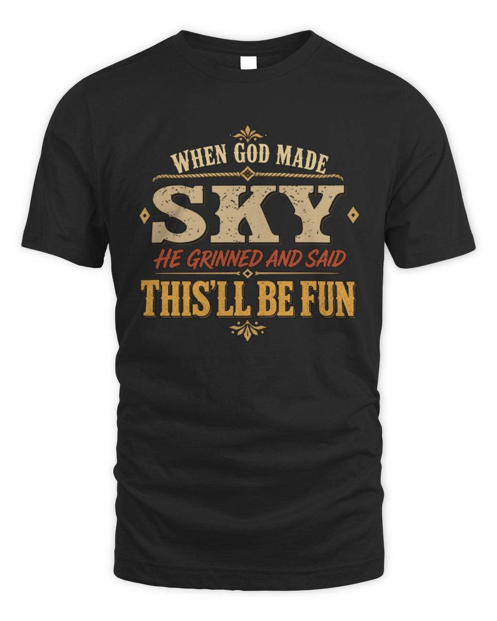When God Made Your Name Funny Western T-Shirt SKY M1-81 / Unisex Standard T-Shirt / black