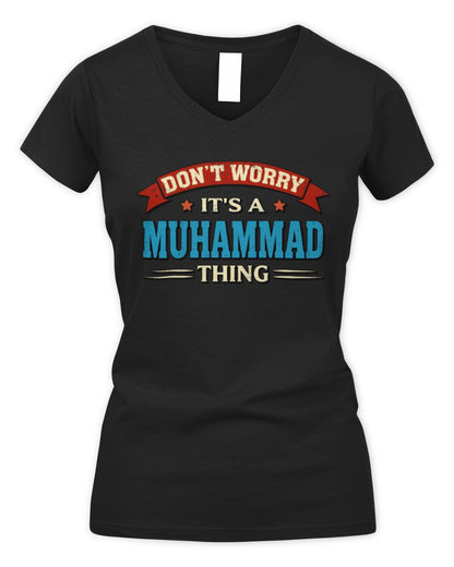 Don't Worry It's a Your Name Thing Funny Retro T-Shirt MUHAMMAD M1-57 / Women's V-Neck T-Shirt / black