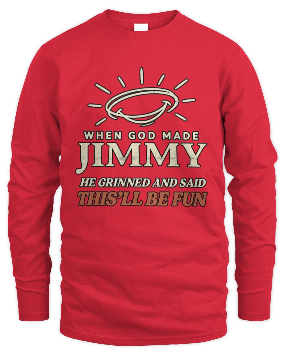 When God Made Your Name Funny Western T-Shirt T-Shirt JIMMY M1-S82 / Men's Long Sleeved T-Shirt / red