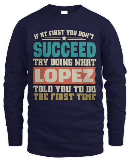 If at First You Don't Succeed Funny Vintage Shirt LOPEZ M1-53 / Men's Long Sleeved T-Shirt / navy