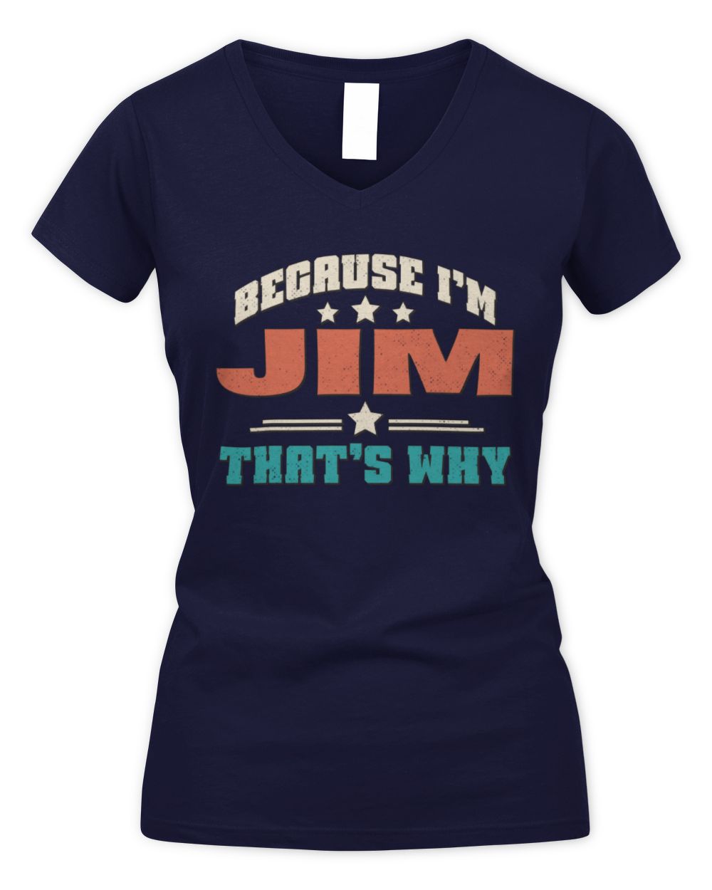 Because I'm Name That's Why Personalized Retro Shirt JIM-49 / Women's V-Neck T-Shirt / navy