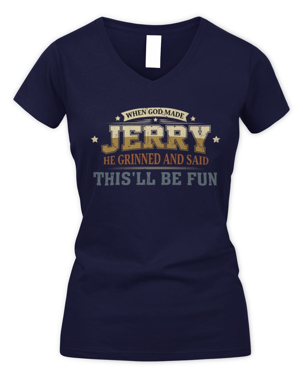 When God Made Your Name Funny Heritage T-Shirt JERRY M1-80 / Women's V-Neck T-Shirt / navy