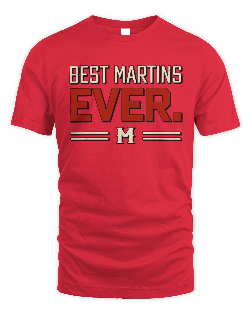 Best Your Name Ever Cool Shirt MARTINS M1-58 / Unisex Standard T-Shirt / red