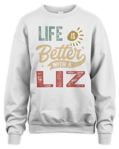 Life Is Better With a Name Personalized Retro T-Shirt LIZ-48 / Unisex Sweatshirt / white