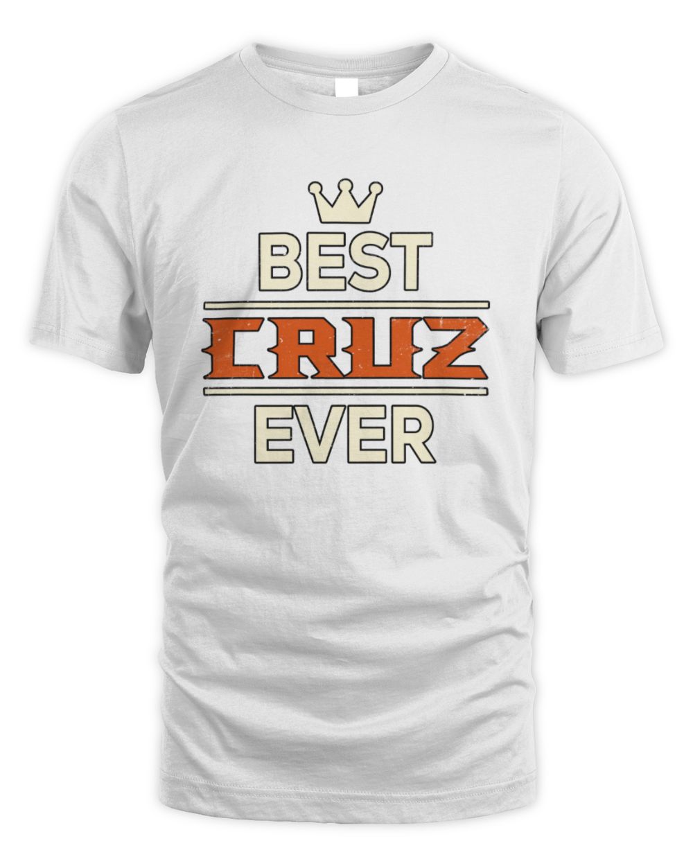 Best Your Name With Crown Shirt CRUZ M1-59 / Unisex Standard T-Shirt / white